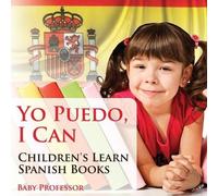 Baby Professor Yo Puedo, I Can Children's Learn Spanish Books (Tascabile)