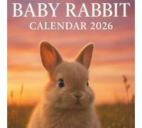 Baby Rabbit Calendar 2026: 12 Months of Fluffy Charm and Heartwarming Cuteness
