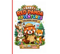 Baby Red Panda Adventures Coloring Book: 66 Fun Adventure Coloring Pages for Kids Ages 8-14 | Cute Forest Friends, Hidden Treasures, Explorer Fun, Nature Scenes & Creative Relaxation