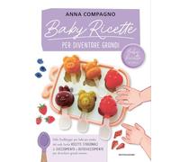 Baby ricette per diventare grandi