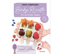 Baby ricette per diventare grandi - BabyRicette di Anna