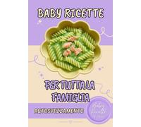 Baby Ricette per tutta la famiglia