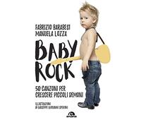 Baby rock. 50 canzoni per crescere piccoli demoni