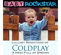 Baby Rockstar - Coldplay A Head Full Of Dreams: Lullaby Renditions