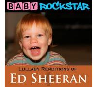 Baby Rockstar Lullaby Renditions of Ed Sheeran: + (CD) Album