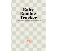 Baby Routine Tracker: A wake window - based daily care log for babies up to seven months