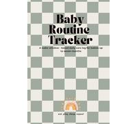 Baby Routine Tracker: A wake window - based daily care log for babies up to seven months
