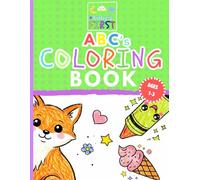 Baby’s First ABC’s Coloring Book for Toddlers | Kids Aged 1-3: 100 Big Simple Alphabet Pictures to Learn Letters - Early Learning and Fun!