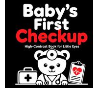 Baby’s First Checkup: High-Contrast Book for Little Eyes