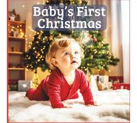 Baby’s First Christmas: A Magical Holiday Adventure - A Christmas Book for Toddlers Ages 0-4