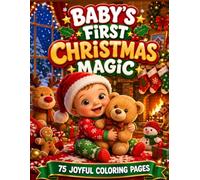 Baby’s First Christmas Magic 75 Joyful Coloring Pages