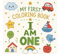 Baby’s First Coloring Book with 50 Simple & Cute Designs for 1 Year Olds - An Easy Drawing & Scribble Book Gift and Travel Road Trip Activity