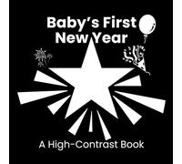 Baby’s First New Year: A High Contrast Book