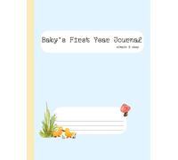 Baby’s First Year Journal - simple & easy - watercolor: Easy 12-Month Record Book