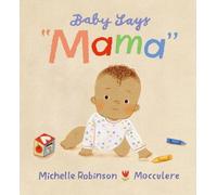 Baby Says "Mama": The ideal Mother's Day gift for any new mother experiencing every "first" with their baby