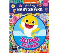 Baby Shark Super sticker. Il libro ufficiale con oltre 500 sticker. Da 3 anni