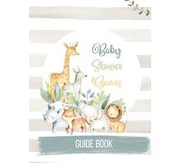 Baby Shower Games: Guide Book