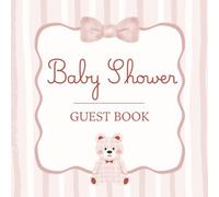 Baby Shower Guest Book: Dusty Pink Teddy Bear & Bow Coquette Themed Celebration Memory Keepsake for Guests to Sign-In, Record Predictions, Newborn ... & Photos/Memories Pages to Welcome New Infant