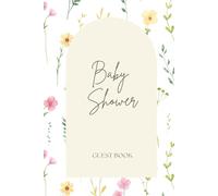 Baby Shower Guest Book - Elegant Floral Hardcover Memory Keepsake & Sign-In Registry Memories Gender Neutral Baby Boy or Baby Girl: Botanical Flower Floral Design 157.4 x 234.6 mm