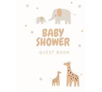 BABY SHOWER GUEST BOOK:: HARDCOVER PASTEL BEIGE SAFARI GUEST BOOK, THE BEST GIFT FOR FUTURE MOM, GENDER NEUTRAL MEMORY BOOK FOR CHILD