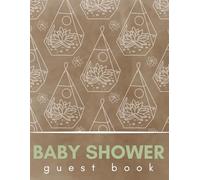 Baby Shower Guest Book: Succulent, Plant Themed Baby Shower Book, Guest Sign In Messages, Baby in Bloom Keepsake