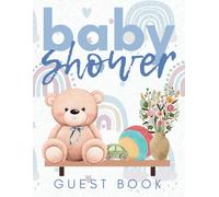 Baby Shower Guest Book: Teddy Bear & Toys Themed Sign In Book, Wishes for Baby and Keepsake, 8.5 x 11 in dimensions, 120 pages