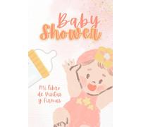 BABY SHOWER MI LIBRO DE VISITAS Y FIRMAS.: FIESTA NACIMIENTO BEBE.