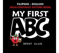 Baby Sight Lab Brent Alain My First ABC Filipino-English (Tascabile)