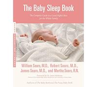 Baby Sleep Book: The Complete Guide To A Good Night's Rest For The Whole Family