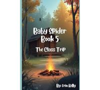 Baby Spider Book 5: The Class Trip
