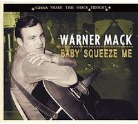 Baby Squeeze Me - Gonna Shake This Shack Tonight by Warner Mack (2011-08-28)