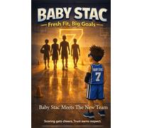 Baby Stac Meets The Team: “Sharing the ball is harder than scoring… but the game is bigger than one player.”