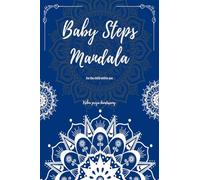 Baby Steps Mandala: For the child within you