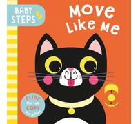 Baby Steps: Move Like Me: with S&B® hygiene finish