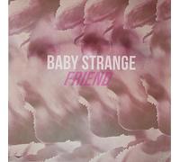Baby Strange - Friend