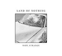 Baby Strange - Land Of Nothing