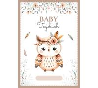 Baby Tagebuch: Neugeborenen-Tracker in FARBE - 0-6 Monate - 120 Tage Protokoll - Perfektes Geschenk zur Schwangerschaft oder Geburt