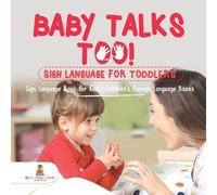 Baby Talks Too Sign Language for Toddlers - Sign Language Book for (Tascabile)