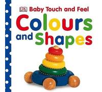 Baby Touch and Feel Colours and Shapes