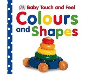 Baby Touch and Feel Colours and Shapes