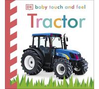 Baby Touch and Feel Tractor: An Interactive Farm Board Book
