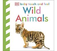 Baby Touch and Feel Wild Animals: An Interactive Wildlife Book