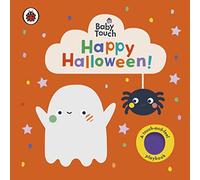 Baby Touch Happy Halloween!: A touch-and-feel playbook