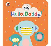 Ladybird – Baby Touch: Ciao, papà! – Libro tattile interattivo per neonati e bambini piccoli