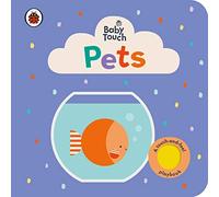 Baby Touch Pets: An interactive touch-and-feel book for babies and toddlers