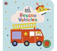 Baby Touch Rescue Vehicles: A touch-and-feel playbook