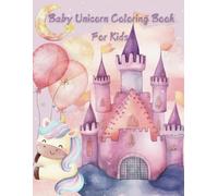 Baby Unicorn Coloring Book For Kids