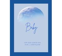 Baby: Von der Geburt bis zum 3. Lebensjahr