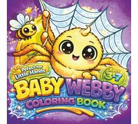 Baby Webby Coloring Book: 50 Cute Baby Spider Coloring Pages for Kids Ages 3-7