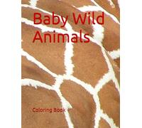 Baby Wild Animals Coloring Book